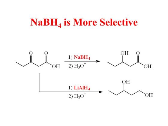 NaBH, is More Selective OH O hoben wir 1) NaBH4 2) H307 OH OH 1) LIAIH 2) H30* OH
