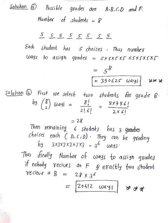 Solution @ Possible grades ore Number of students = 8 A.B.CD and F. Ssssssss Each student has 5 choices. The number ways to a