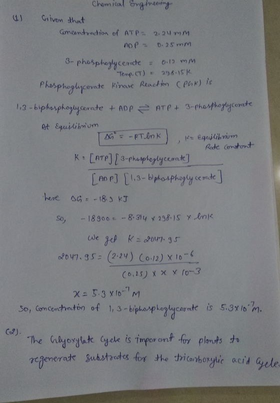 E Chemical Engineering Criven that Concentraction of ATP 2.21 mm до 0. 0.25 mm 3- phosphoglycenate 0.2 mm 298. ISK Temp. (T)