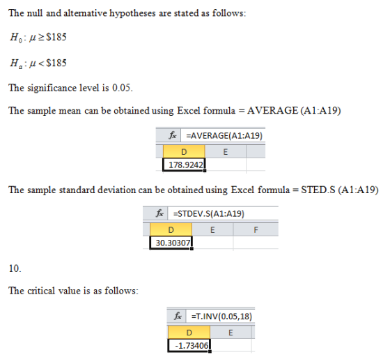 The null and alternative hypotheses are stated as follows: Ho: u2 $185 Hu<$185 The significance level is 0.05. The sample mea