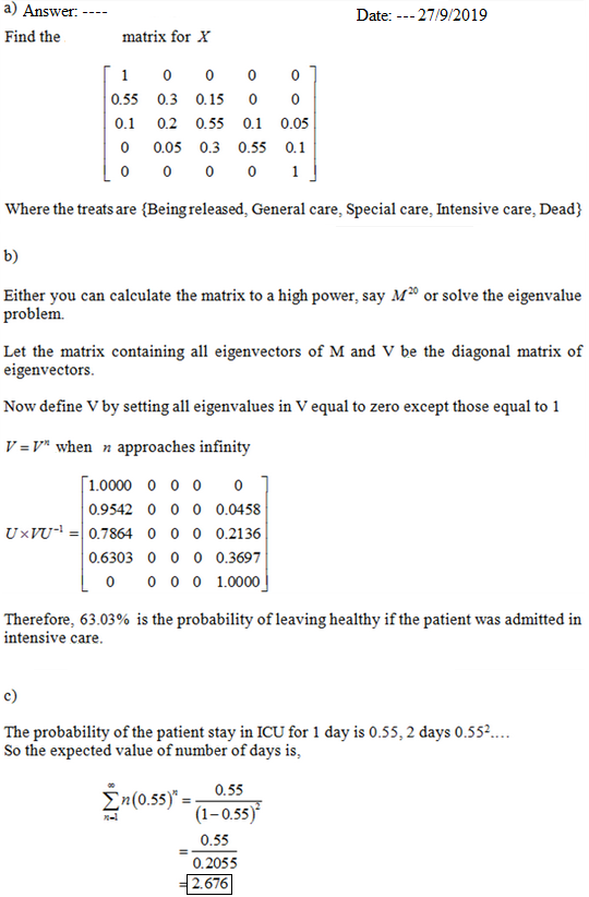 a) Answer: ---- Find the Date: --- 27/9/2019 matrix for X i 0.55 0.1 0 0 0 0 0.3 0.15 0.2 0.55 0.05 0.3 0 0 0 0 0.1 0.55 0 0