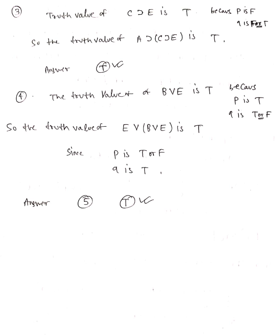 Touth value of COE is T becaus pisF 9 is for AJ(CJE) is truth value of So the T. Angwer ww BVE is T (4 The fouth Value of of
