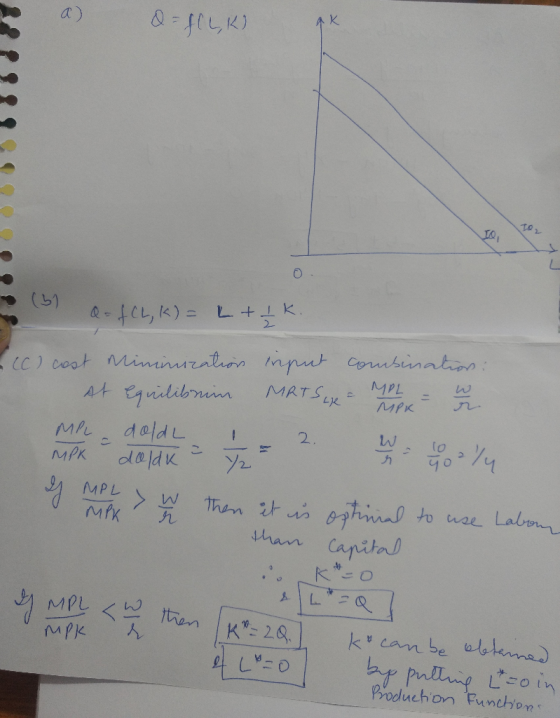 a ) Q=f(L,K) ? ! - (31 a=fCL, K) = L + 1k (c) cast Mininization input combination At Equilibrim MRT SLX - MP - u MPL dolda I