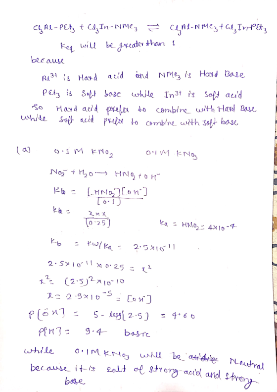 CIRC - PEAZ + Cely In-Nmez = Cine-Nmez tal, In-Petz - Keg will be greater than 1 because Al3t is hard acid and NMo3 is Hard B