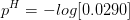 pH = -log[0.0290