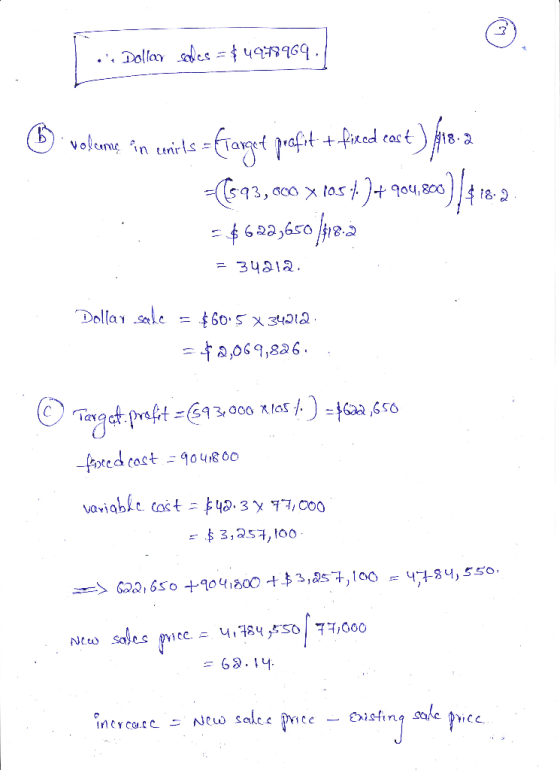 . Dollar sdea =uqalacaq. os Dollar sales = $4978969, Ⓡ. Ő volumes in cristas - frange profit + fixed cost ) fie - 2 -(593,60