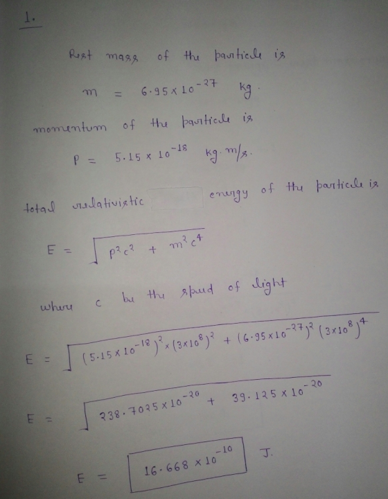 1. m = 6.35x10-27 kg momentum of the paJ1Hcda is 5-15 x 10-18 K: าาา euqy 0 whru c bth ud of Light E 니 -18), (3r108) + (6.35