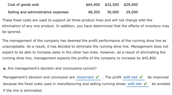 Cost of goods sold Selling and administrative expenses $64,400 48,300 $32,500 30,000 $29,000 29,000 These fixed costs are use