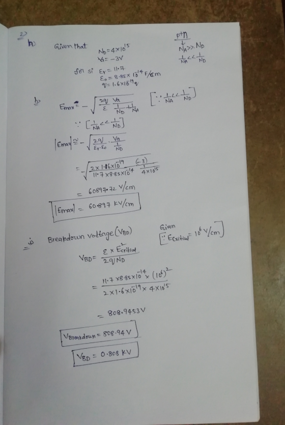 pth h Given that No=4x105 NA». No 6=-3v tact NO NA for si Er = 11.7 E. = 8-85% 15t Flam q= 1.6*109 a ALLL bo NA ND 29 Va Ema