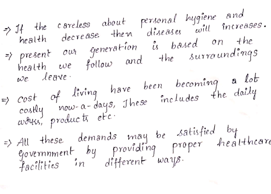 -> If the careless about personal hygiene and health decrease then diseases will increases. => present our generation is base