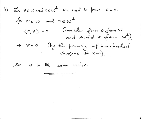 for wew 19 см and we b) Let ve wand vewt, we need to prove v=o. Ewt <0,0) = (consider first & from w and secorid v from wt) V