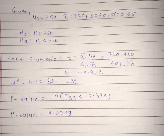 Given Mo = 750, ł 2720, 5= 40, 420105 Hoi u=750 Hai Me 750 720-750 401 o teat statistic = t= a Mo sho A ~ -2,372 df = 0-1=301