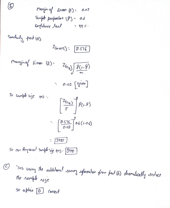 7 Yes using the addelional 6 0.02 margin of Error (E)= Simply proportion (P) = 0.6 Confidence level 991 Sinilenly port (a) 2(