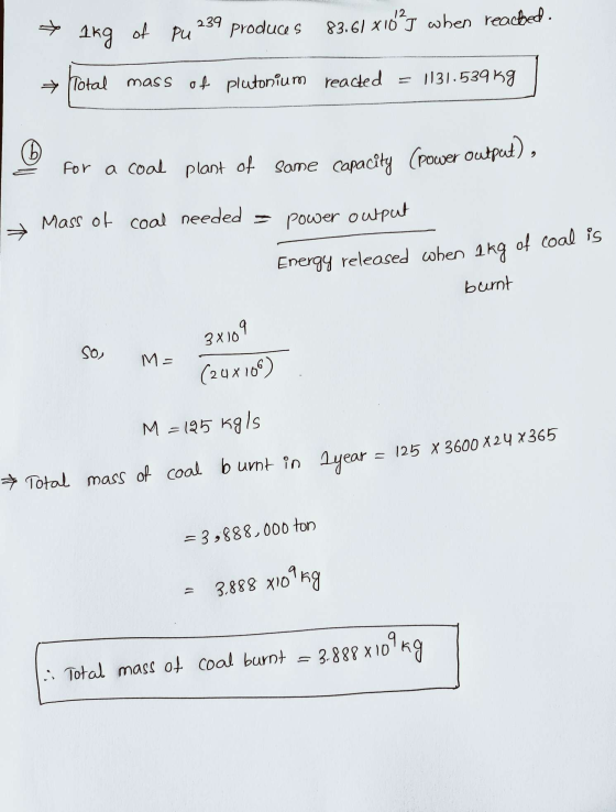 239 1kg of of Pu produces 83.61 x 10% when reached. * Total mass of plutonium reacted · 1131.539kg for a coal plant of same c