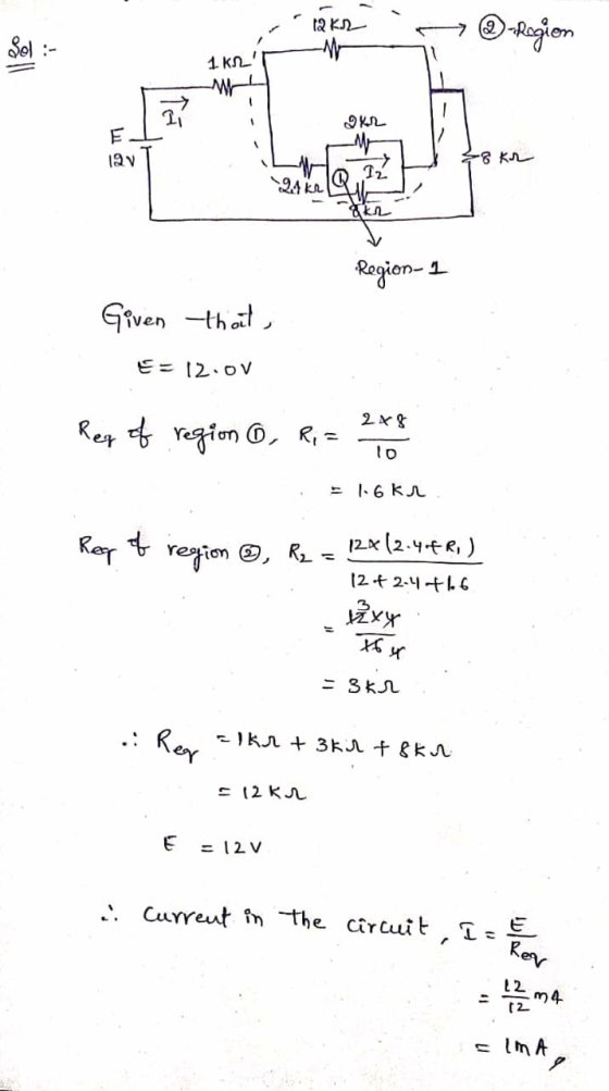 imke - -Region 1k1 942 12 V L ake 24K Region- 1 Given that E= 12.00 Reg of region , Ri= 2x8 To = 1.6 kr Reg of region , R₂ =