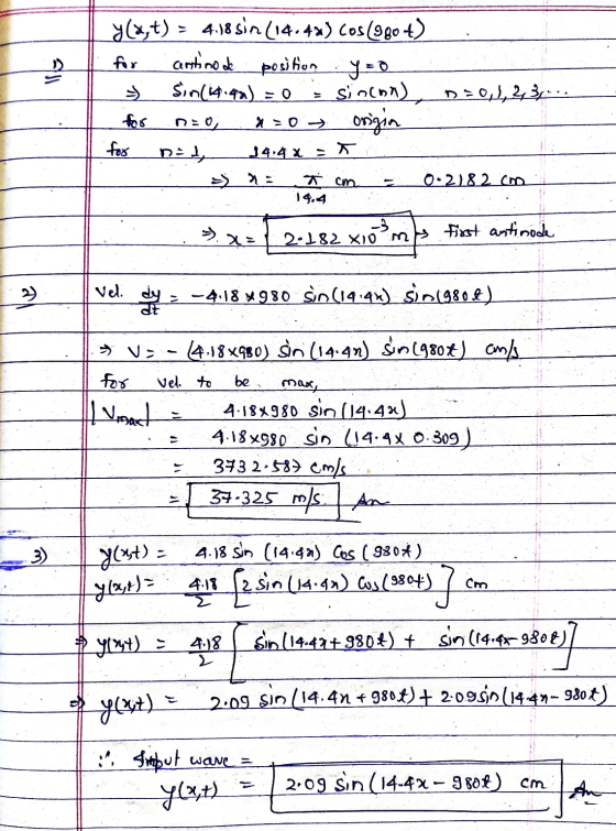 Wie y(x, t) = 4.18 sin (14.4») Cos (980 +) for centino de position y = 0 Sin(4:42) = 0 sinen) for na origin for nad 14.4 * =