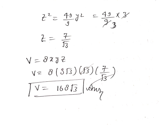 Z² = 49 y z E 49 x 3 g3 Z = 7 13 v=day Z vz 0 (353)(3)( 7 53 TV = 16873 l Whis
