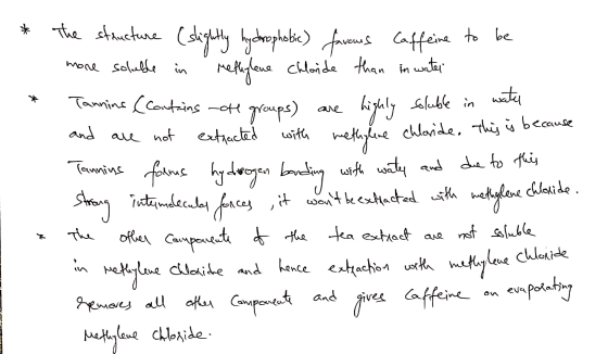 * use The structure (slightly hydrophobic) faveus Caffeine to be more soluble in rethylene chloride than in water Tannins (co