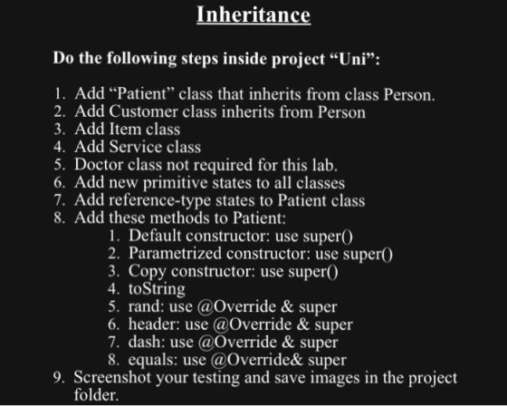 Inheritance Do the following steps inside project “Uni”: 1. Add “Patient” class that inherits from class Person. 2. Add Custo