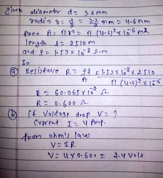 given diameter dag.2mm radi za do A 9.2 mm a 4.6 mm Area A- 18 - 19 (4.6² x 100 m2 length da 2510m and 8 = 1.59x 108 som So @