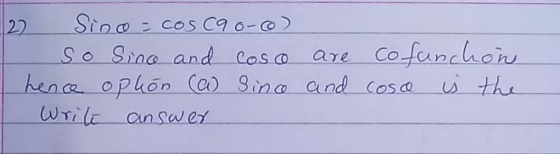 2 Sino = cos C9 o-co) so Since and cosc hence ophon (a) Since Write answer are and cofunchon cosco is the