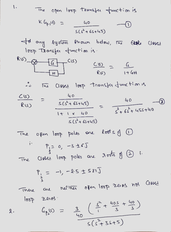 The open loop teansfer function is Kapil) = 40 0 s(5²+65+45) to any system shown below, the state loop Transfer function is c
