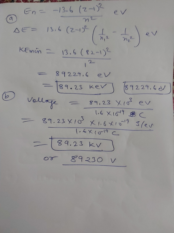 En= -13.6 (2+)2 SE= 13.6 (2-122 cl n2 Kemin = 13.6 (82-1)2 Vol 89229.6 ev = 189.23 ker 189 229.6ev) se = 89.23 x 103 ev 1,6x1