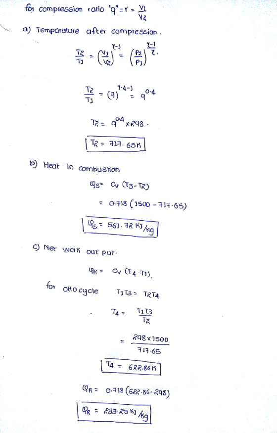 =y compression rario e9 a) Temparature after compression. Pj 1-4- 04 TE TJ b) Heat in ambu sion : 어18 cs00-114.65) Ner wotk o
