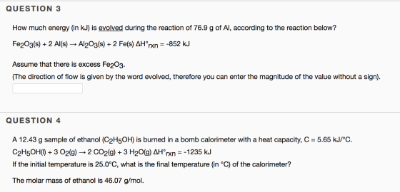 QUESTION 3 How much energy (in kJ) is evolved during the reaction of 76.9 g of Al, according to the reaction below? Fe2O3(s)
