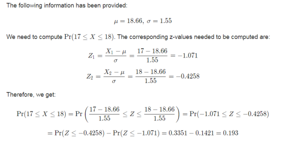 The following information has been provided: H = 18.66, 0 =1.55 We need to compute Pr(17< X < 18). The corresponding z-values