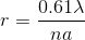 r=\frac{0.61\lambda }{na}