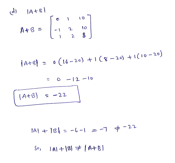 (d ) IA+BI 10 2 A+B lo 2 os TA+BP 0 (16-20) +1(8–20) +1(10-20) -12-10 (A+B) 3-22 IAI + 1131 =-6-1 = -7 7-22 So, Al +B) + A+BI