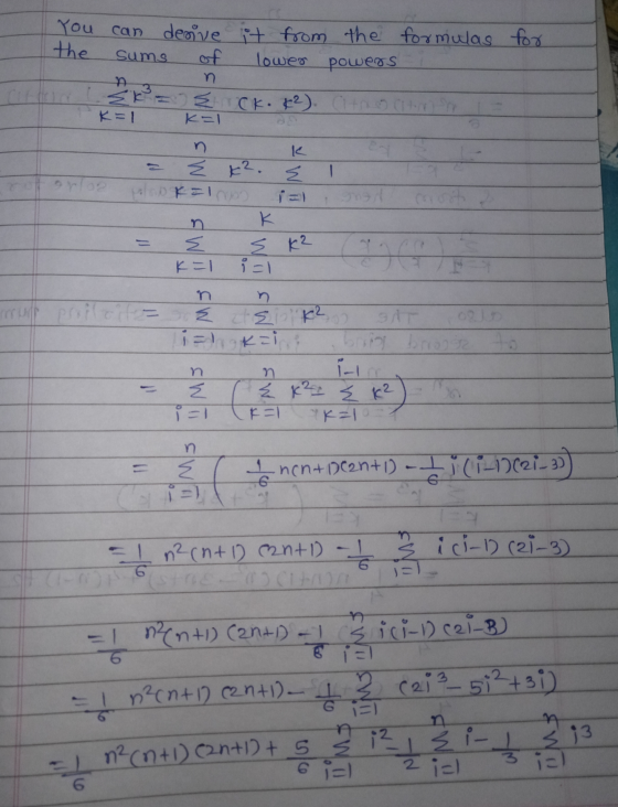 for You can denive it from the formulas the sums of lower powers non lak = ck. k2). Cltro citron K=1 Kol = = 62. 1 Srl K n K