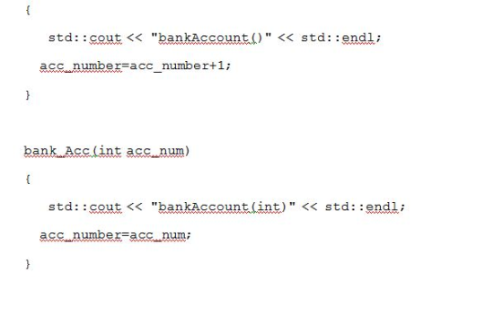 std::saut << bankAscount() < std: endl acc number-acc_ number+1; bank Acc (int acc num) acc number-acc num;