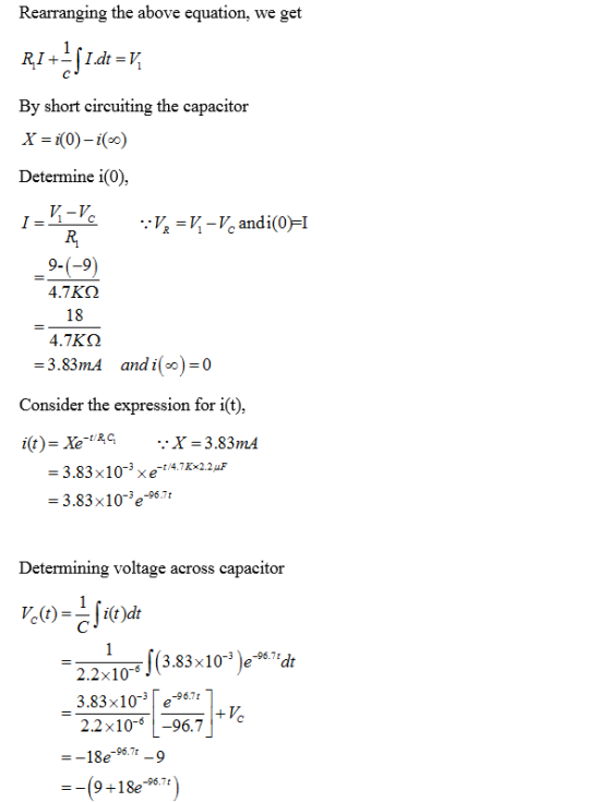 Rearranging the above equation, we get By short circuiting the capacitor Determine i(0), 4.7KSQ 18 4.7KO2 -3.83mA and 1(00)-0