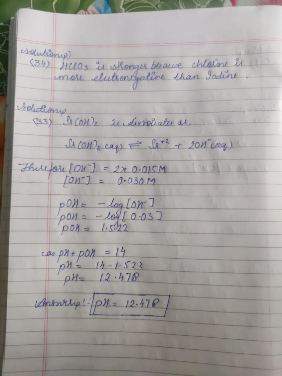 solutiona) (34) Llos is stronger because chlorine is a imeli elettonegative than Iodine solutions (33) SSCOM is dissouates as