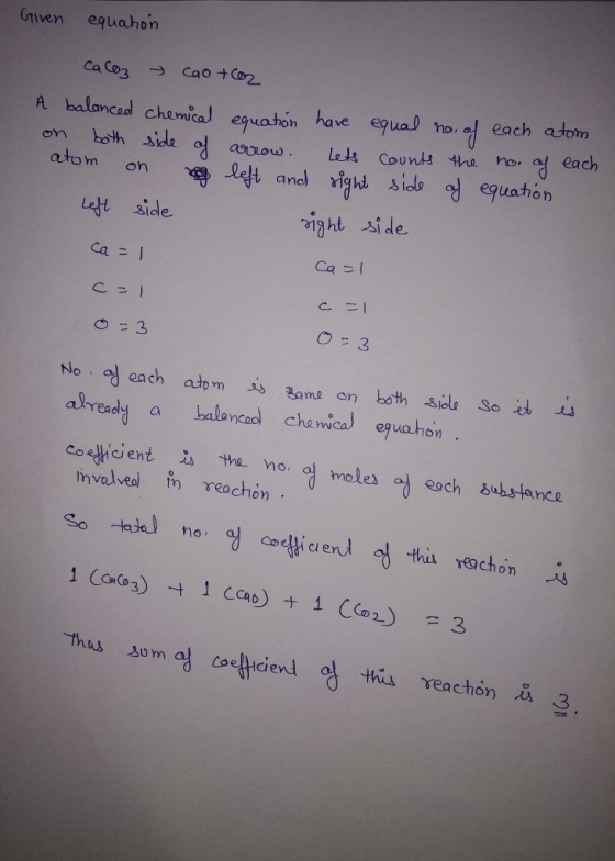 Giren equation CaCO3 cao +62 A balanced chemical equation have equal no. of each atom on both side of arrow lets counts the n