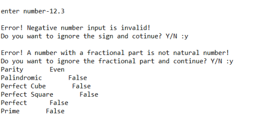 enter number-12.3 Error! Negative number input is invalid! Do you want to ignore the sign and cotinue? Y/N : Error! A number