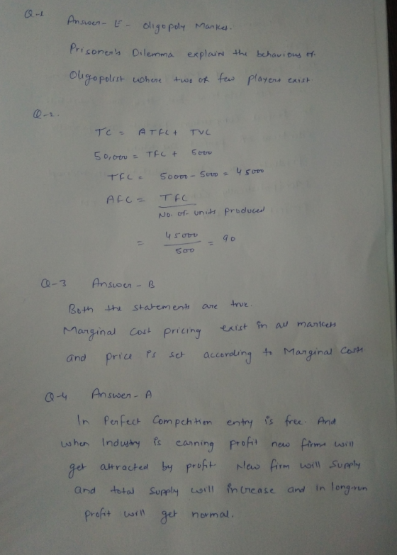 AL Answer E- oligopoly Market. Prisoners Dilemma explain the behavious of Ougopolist where two or tew players exist. Q-2. Tc