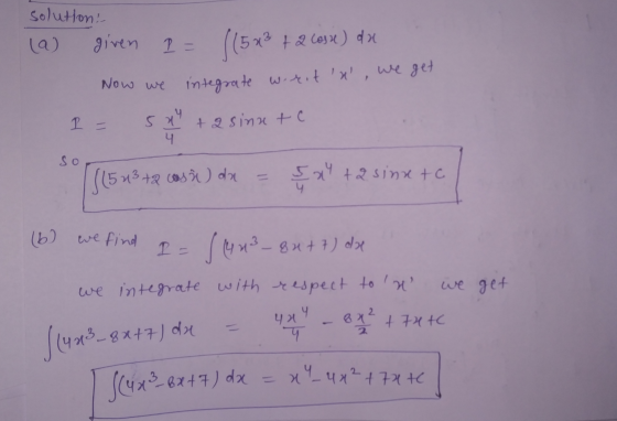 solution: given P = [(5x3 +2 6054) deze Now we integrate worrit n, we get 5 x 4 I = + 2 sina te 4 so ((5 n3 +2 casi ) da sx