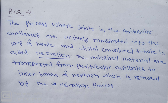 Ans - The process where Solute in the Peritubular capillaries are actively transported into the loop of henle and distal conv