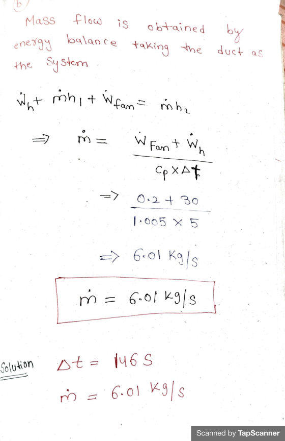 Mass flow is obtained by balance taking the duct as energy the System taking the E Wat mh + Wefan = nha Fant Wh 30 = W Cp XAT