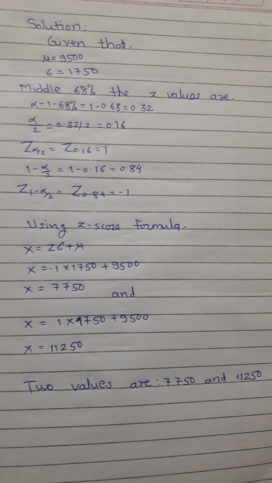 Solution . Given tha middle 682 the laluar are 1-68%: 1-0.6820 32 11 250 o values ave rzso and 1250