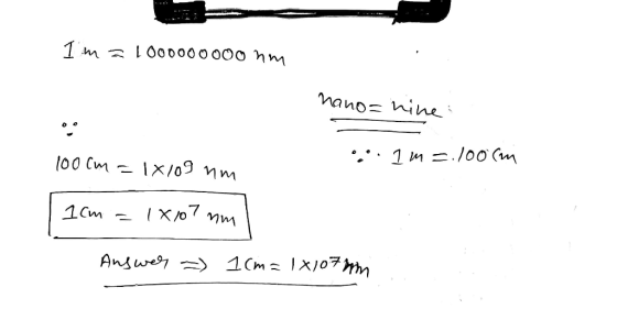 Ima 1000000000 nm nano= nine 100cm = 1x109 um 0.1 m =.100cm 1cm = 1x107 nm Answer -) 1(m=1x107mm