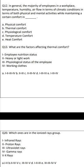 212. In general, the majority of employees in a workplace, temperature, humidity, air flow in terms of climatic conditions in