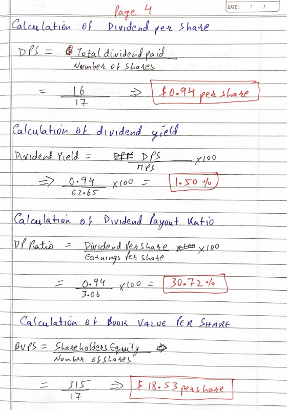 DATE: of fage 4 Dividend per share Calculation DPS = - Total dividend paid Number of shares = 16 => 0.94 pess share Calculati