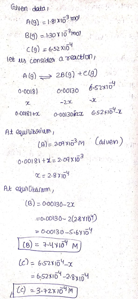 ze Guven data) Alg) = 1:89 x10? mo! BL9) = 1:30 Y 103 moi (19) = 6:52x104 let es consider a reaction, CA(9), 26692 +269) 0.00