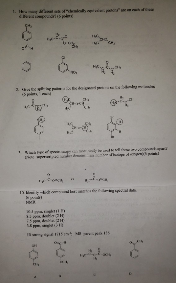 1. How many different sets of chemically equivalent protons are on each of these different compounds? (6 points) CH3 O=CH 2