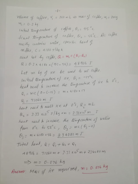 volume of coffee, V, = 300 m L = mass of coffee, im, = 300g m, = 0.3kg. initial temperature of coffee, O, = 95°c final tempen