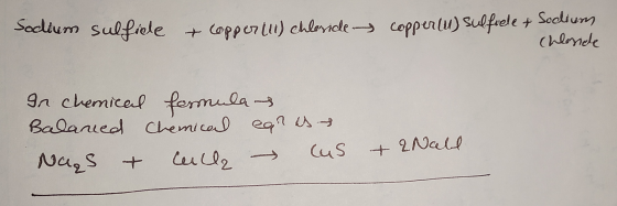 Sodium sulfide & copper (11) chleside copperlu) sulfiele & Sodium Chloride In chemical formula Balaried Chemical eqrass Nags